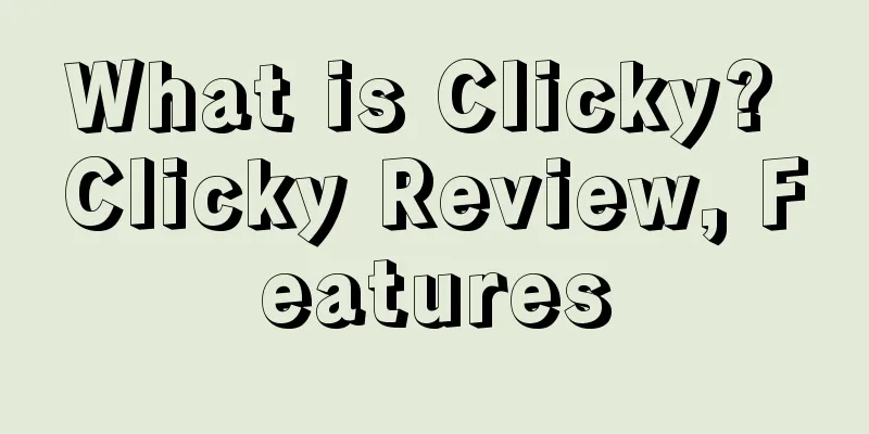 What is Clicky? Clicky Review, Features