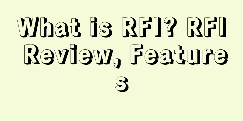 What is RFI? RFI Review, Features