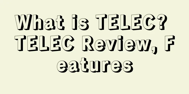 What is TELEC? TELEC Review, Features