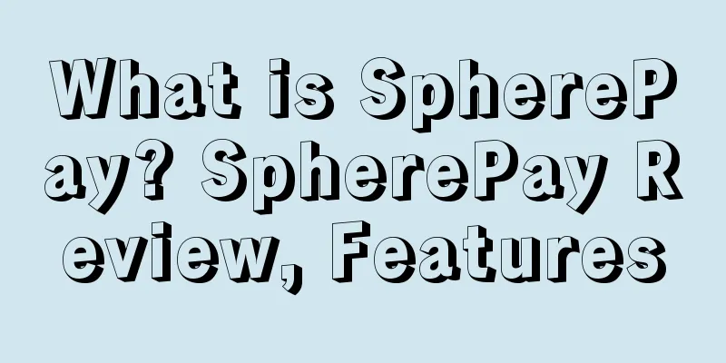 What is SpherePay? SpherePay Review, Features