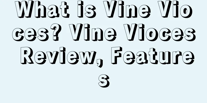 What is Vine Vioces? Vine Vioces Review, Features