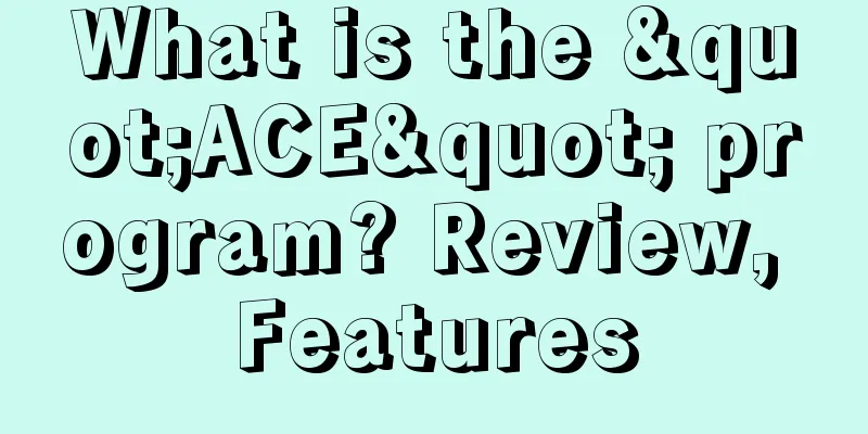 What is the "ACE" program? Review, Features