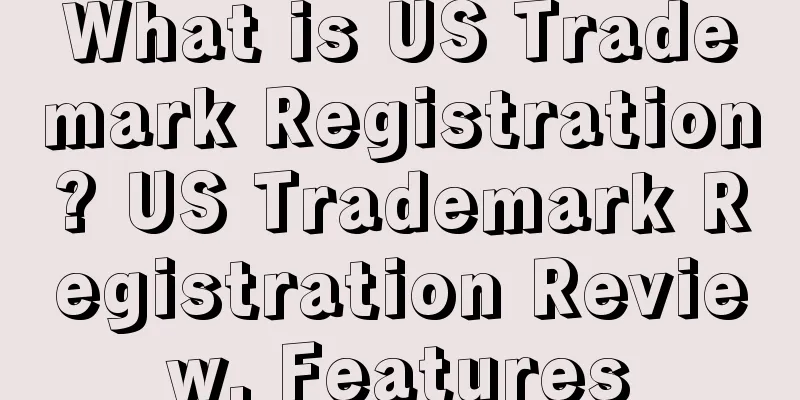 What is US Trademark Registration? US Trademark Registration Review, Features
