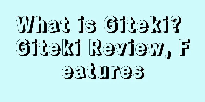 What is Giteki? Giteki Review, Features