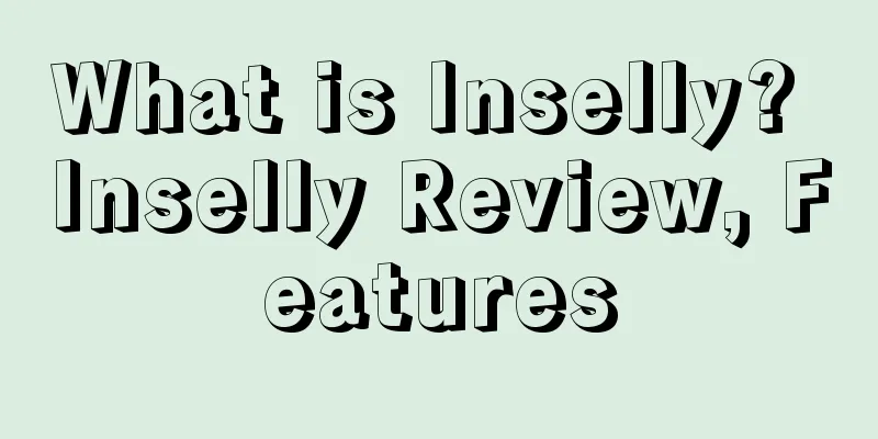 What is Inselly? Inselly Review, Features