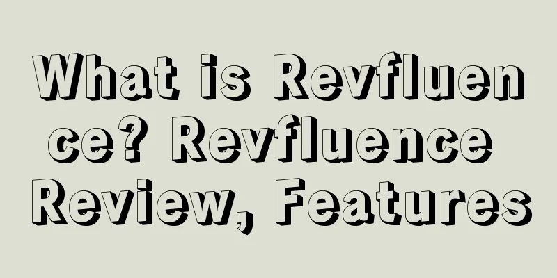 What is Revfluence? Revfluence Review, Features