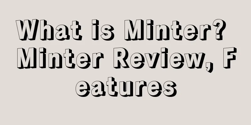 What is Minter? Minter Review, Features