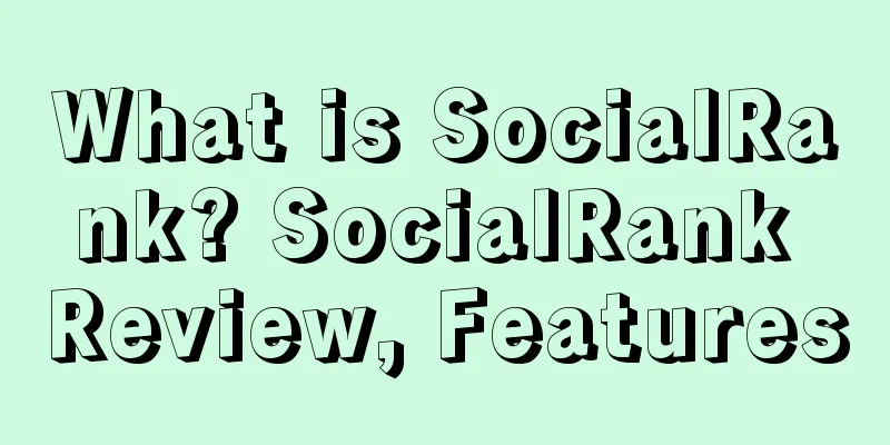 What is SocialRank? SocialRank Review, Features
