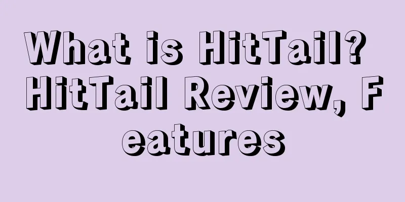 What is HitTail? HitTail Review, Features
