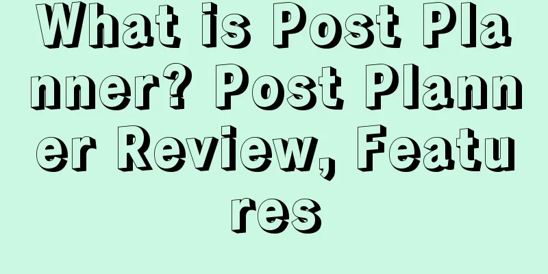 What is Post Planner? Post Planner Review, Features