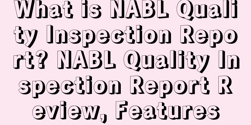 What is NABL Quality Inspection Report? NABL Quality Inspection Report Review, Features