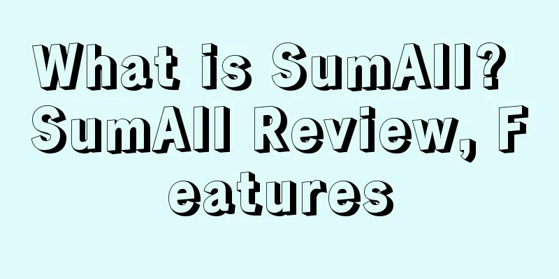 What is SumAll? SumAll Review, Features