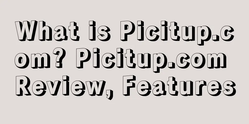 What is Picitup.com? Picitup.com Review, Features
