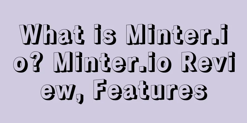 What is Minter.io? Minter.io Review, Features