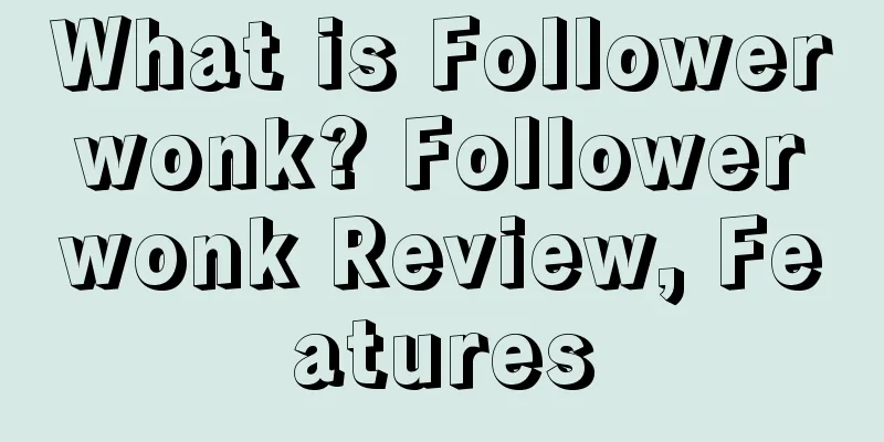 What is Followerwonk? Followerwonk Review, Features