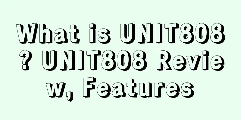 What is UNIT808? UNIT808 Review, Features