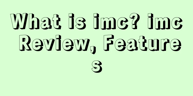 What is imc? imc Review, Features