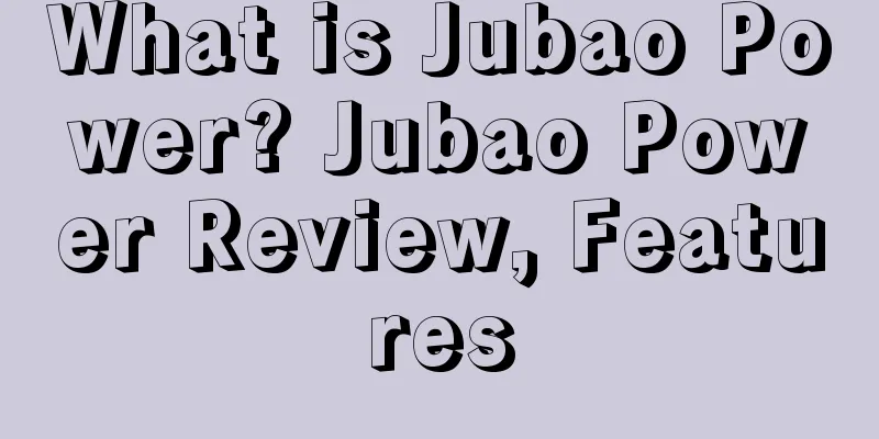 What is Jubao Power? Jubao Power Review, Features