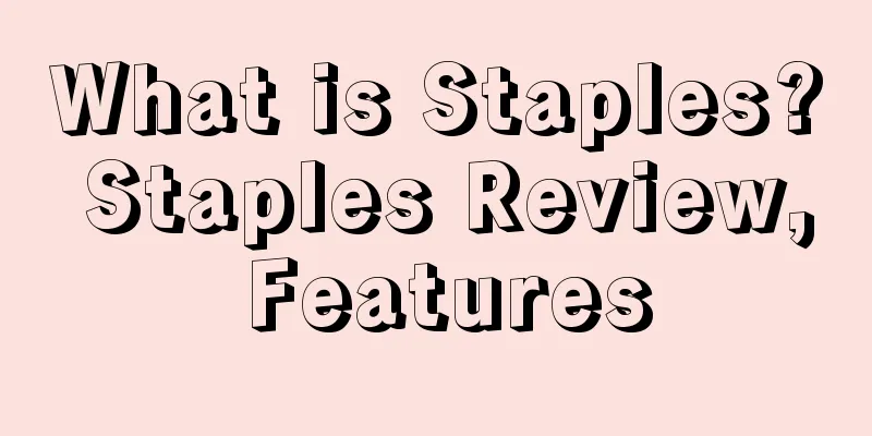 What is Staples? Staples Review, Features