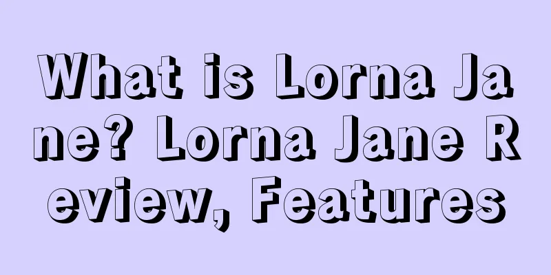 What is Lorna Jane? Lorna Jane Review, Features