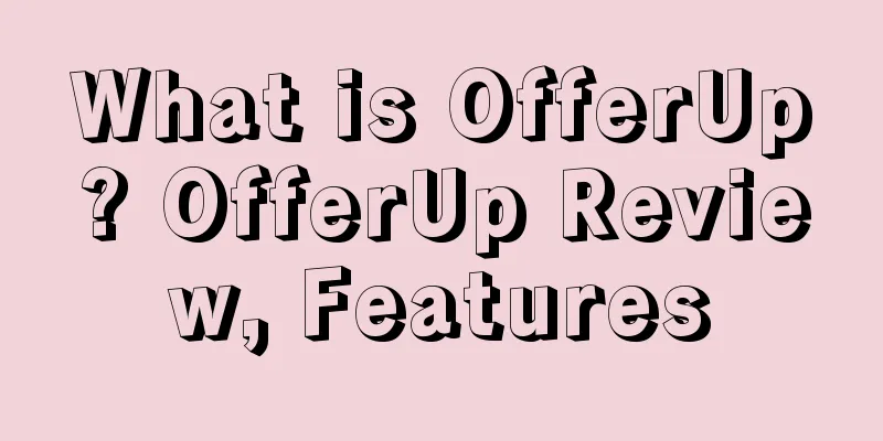 What is OfferUp? OfferUp Review, Features