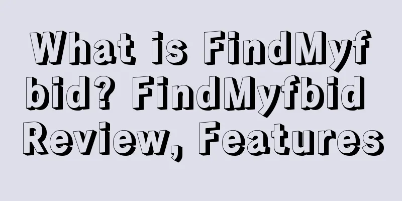 What is FindMyfbid? FindMyfbid Review, Features