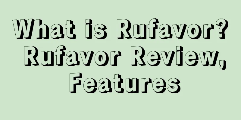 What is Rufavor? Rufavor Review, Features