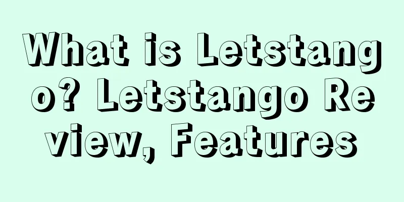 What is Letstango? Letstango Review, Features
