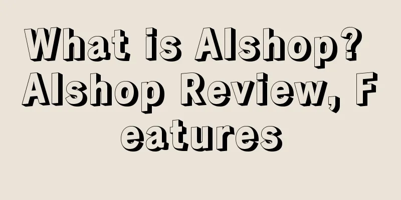 What is Alshop? Alshop Review, Features