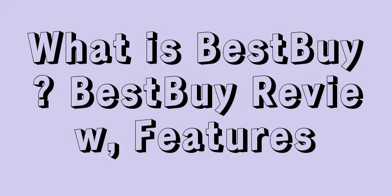 What is BestBuy? BestBuy Review, Features