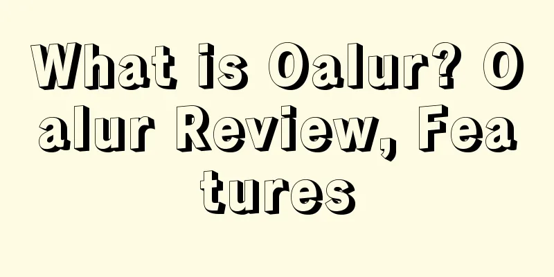 What is Oalur? Oalur Review, Features