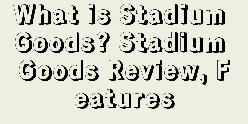 What is Stadium Goods? Stadium Goods Review, Features