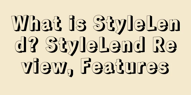 What is StyleLend? StyleLend Review, Features