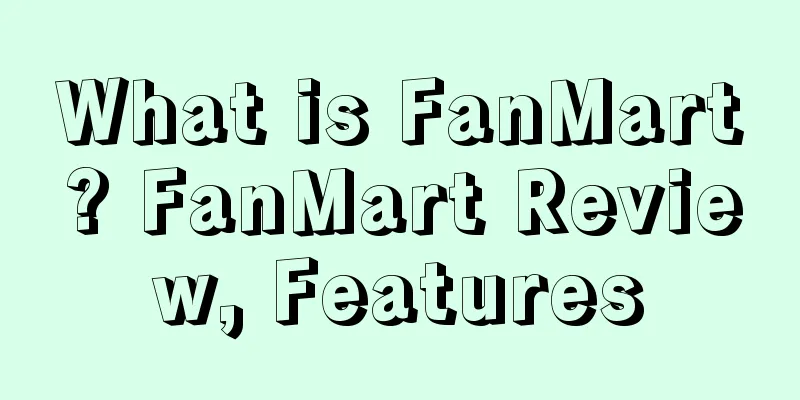 What is FanMart? FanMart Review, Features