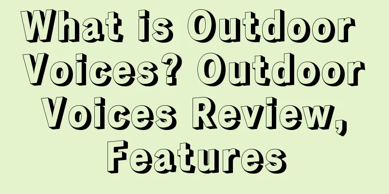 What is Outdoor Voices? Outdoor Voices Review, Features