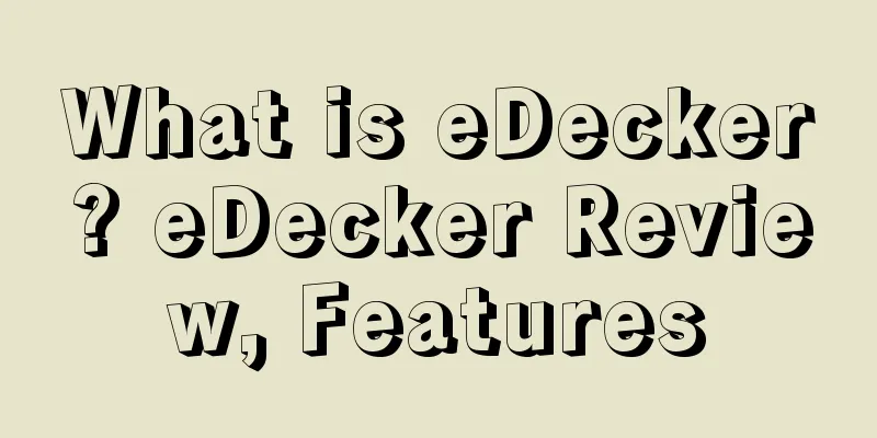 What is eDecker? eDecker Review, Features