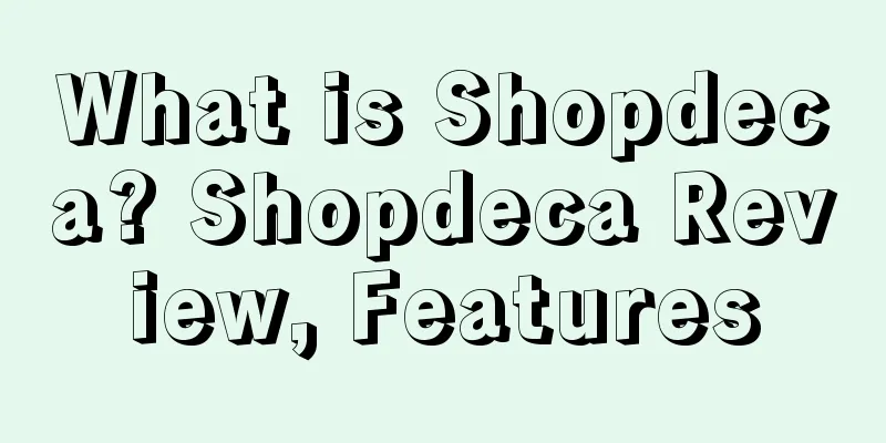 What is Shopdeca? Shopdeca Review, Features