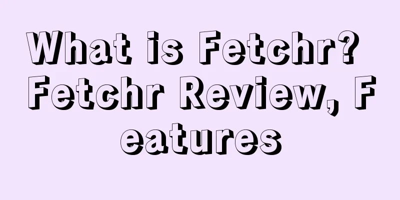 What is Fetchr? Fetchr Review, Features