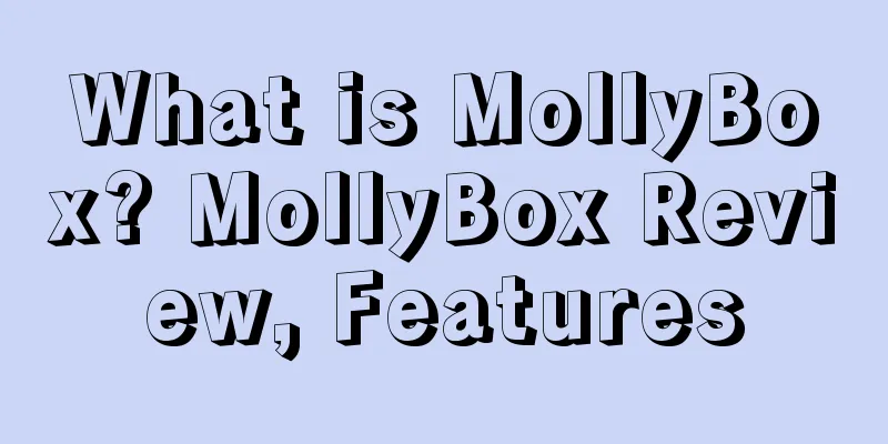 What is MollyBox? MollyBox Review, Features