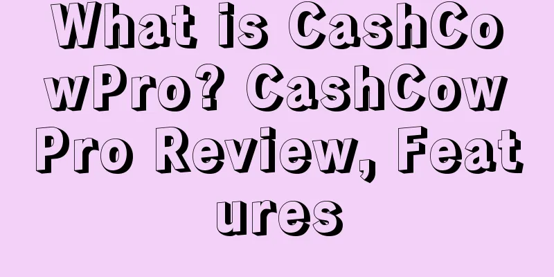 What is CashCowPro? CashCowPro Review, Features