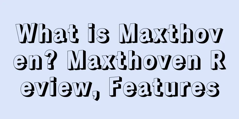 What is Maxthoven? Maxthoven Review, Features