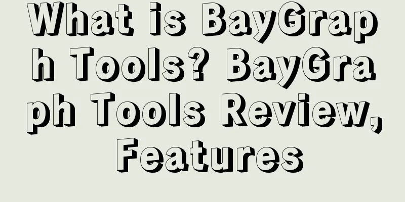 What is BayGraph Tools? BayGraph Tools Review, Features