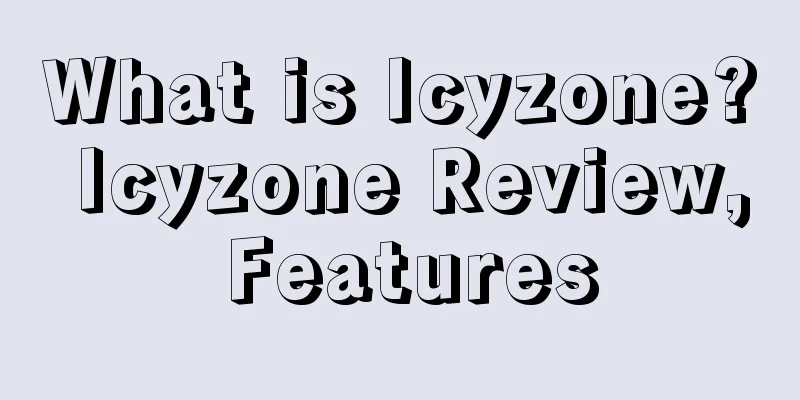What is Icyzone? Icyzone Review, Features