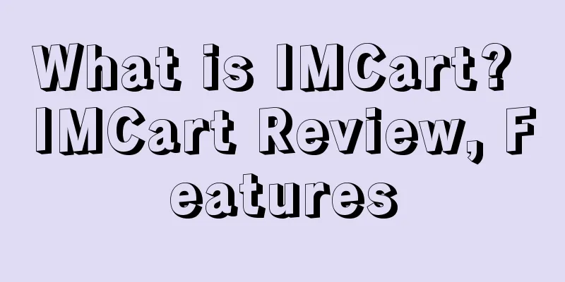 What is IMCart? IMCart Review, Features