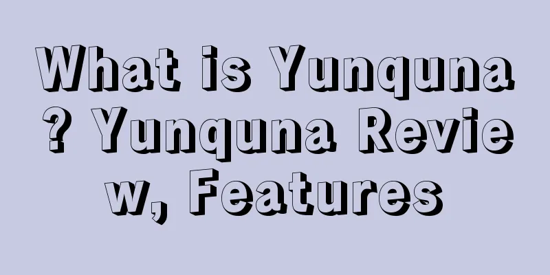 What is Yunquna? Yunquna Review, Features
