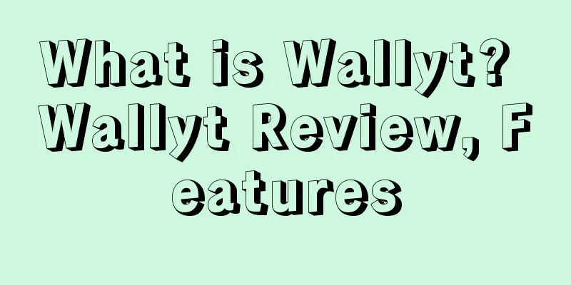 What is Wallyt? Wallyt Review, Features