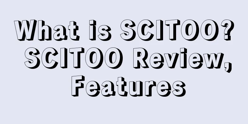 What is SCITOO? SCITOO Review, Features