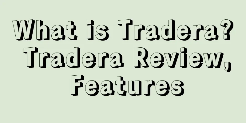 What is Tradera? Tradera Review, Features