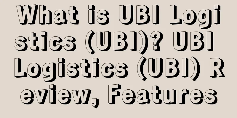 What is UBI Logistics (UBI)? UBI Logistics (UBI) Review, Features