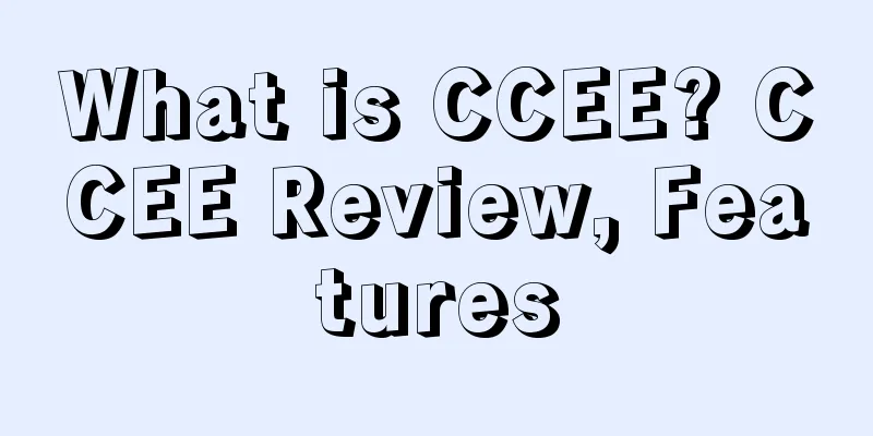 What is CCEE? CCEE Review, Features
